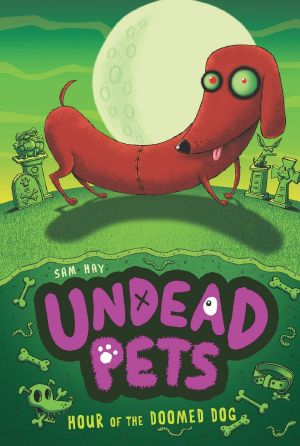 [Undead Pets 08] • Hour of the Doomed Dog